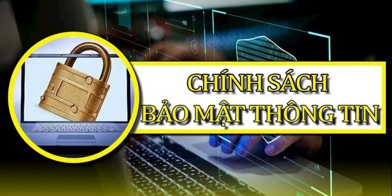 Chính Sách Bảo Mật Đặt Quyền Lợi Của Khách Hàng Lên Đầu